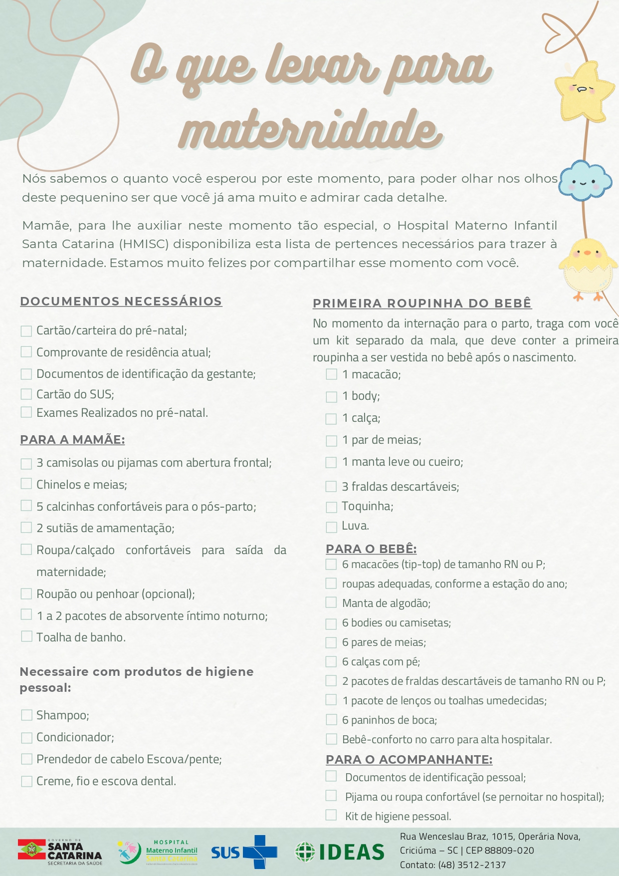 Lista de itens necessários para maternidade no Hospital Materno-Infantil  Santa Catarina – Instituto de Desenvolvimento, Ensino e Assistência à Saúde  – IDEAS